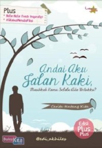 Image of Andai Aku Jalan Kaki, Masihkah Kamu Selalu Ada Untukku?