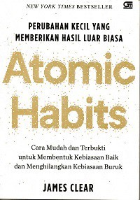 Image of Atomic Habits: Perubahan Kecil yang Memberikan Hasil Luar Biasa