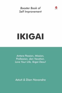 Image of Ikigai: Antara Passion, Mission, Profession, dan Vacation