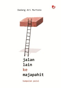Image of Jalan Lain ke Majapahit (kumpulan puisi)